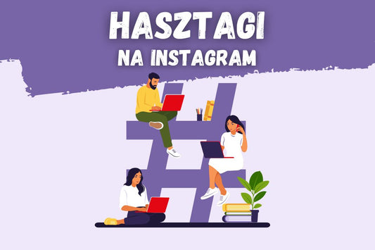 popularne hasztagi na Insta